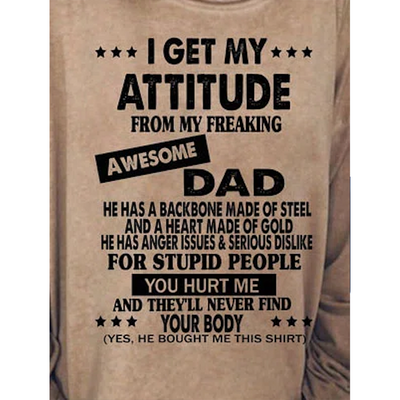 I Get My Attitude From Awesome Dad Sweatshirts