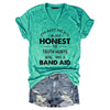 V-Neck I'm Not Mean I'm Just Honest The Truth Hurts T-Shirt