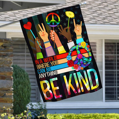 Hippie Flag In A World Where You Can Be Anything Be Kind Flag